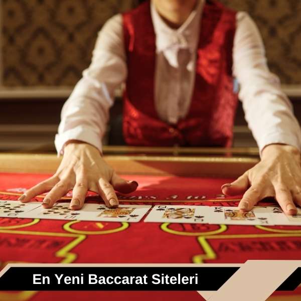 En Yeni Baccarat Siteleri