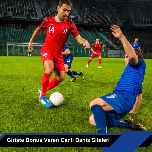 Girişte Bonus Veren Canlı Bahis Siteleri