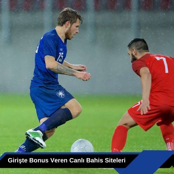 Girişte Bonus Veren Canlı Bahis Siteleri