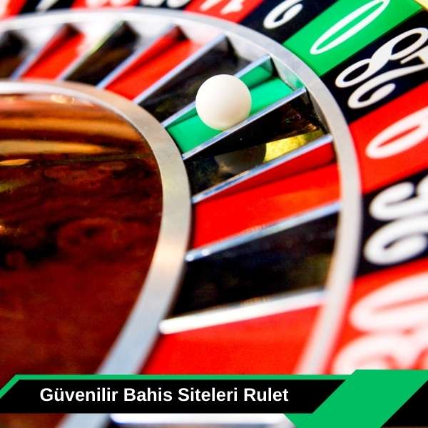 Güvenilir Bahis Siteleri Rulet