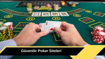 Güvenilir Poker Siteleri Varken Hile Ne Mümkün!
